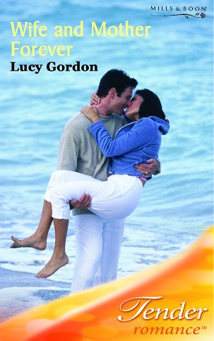 Stock image for Wife and Mother Forever (Mills & Boon Romance) for sale by WorldofBooks