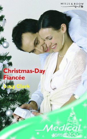 Beispielbild fr Christmas-Day Fianc e (Mills & Boon Medical) zum Verkauf von WorldofBooks