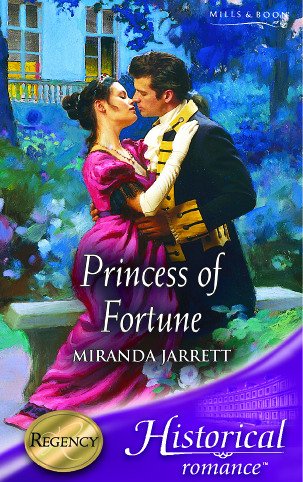 Princess of Fortune (Historical Romance) (9780263843934) by Miranda Jarrett