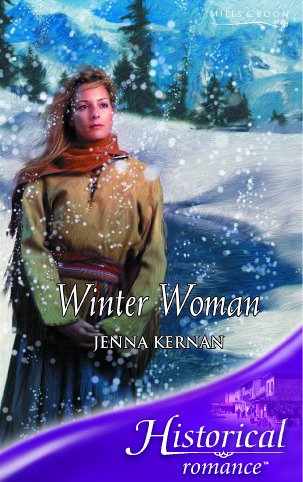 Winter Woman (Mills & Boon Historical) (9780263843972) by Kernan, Jenna