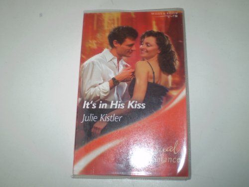 It's in His Kiss (Sensual Romance) (9780263844139) by Julie Kistler