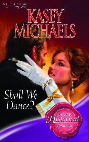 9780263845204: Shall We Dance? (Super Historical Romance)