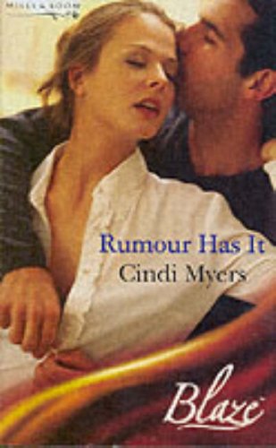 Rumour Has It (Blaze Romance) (9780263845464) by Cindi Myers