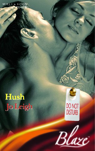 Beispielbild fr Hush (Mills & Boon Blaze) zum Verkauf von WorldofBooks