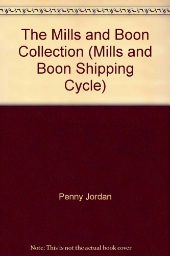 The Mills and Boon Collection (Mills and Boon Shipping Cycle) (9780263846324) by Jordan, Penny; Way, Margaret; Anderson, Caroline
