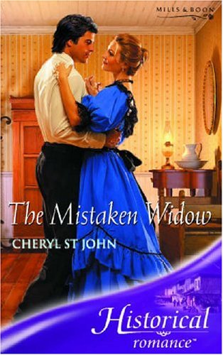 The Mistaken Widow (Historical Romance) (9780263846669) by Cheryl St.John