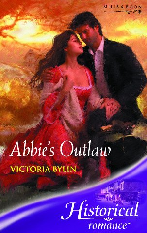 9780263846713: Abbie's Outlaw (Historical Romance)
