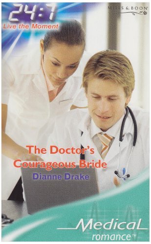 Stock image for The Doctor's Courageous Bride (Mills & Boon Medical) for sale by Goldstone Books