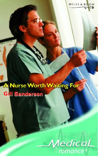 Stock image for A Nurse Worth Waiting for (Mills & Boon Medical) for sale by AwesomeBooks