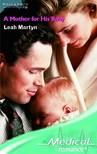 Beispielbild fr A Mother for His Baby (Mills & Boon Medical) zum Verkauf von medimops