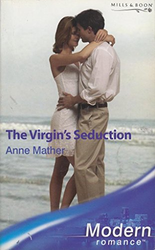 9780263847857: The Virgin's Seduction (Modern Romance)