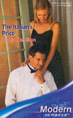 The Italian's Price (Modern Romance) (9780263848182) by Diana Hamilton