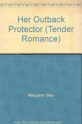 Beispielbild fr Her Outback Protector (Mills & Boon Romance) (Men of the Outback, Book 3) (Tender Romance) zum Verkauf von AwesomeBooks