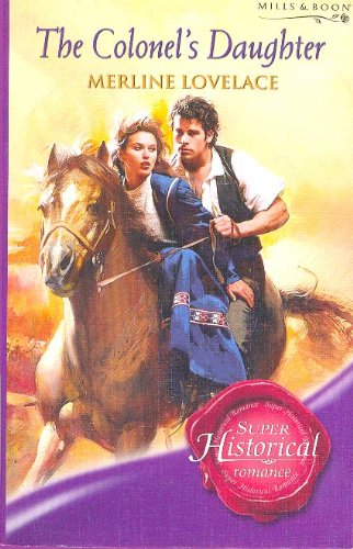 The Colonel's Daughter (Super Historical Romance) (9780263849592) by Lovelace, Merline