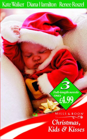 Stock image for Christmas, Kids & Kisses: The Christmas Baby's Gift / The Christmas Child / Gift-Wrapped Baby (Mills & Boon by Request) for sale by AwesomeBooks