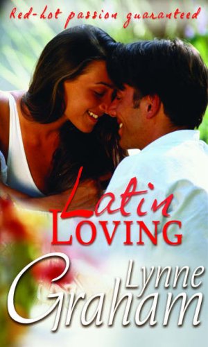 Latin Loving (Modern Romance) (9780263850079) by Lynne Graham