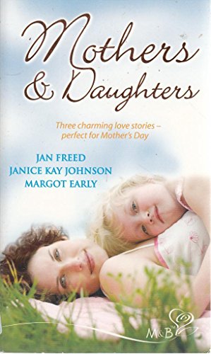 Stock image for Mothers and Daughters: Three Charming Love Stories: AND The Mackade Brothers for sale by AwesomeBooks