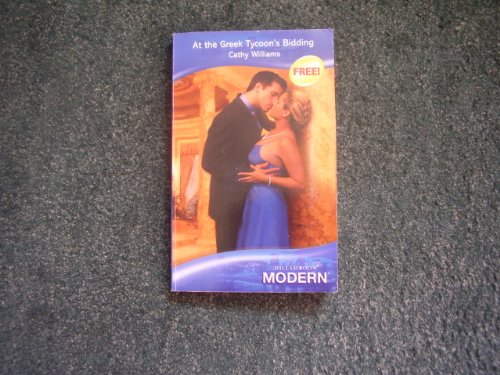 At the Greek Tycoon's Bidding (Modern Romance) (9780263851144) by Cathy Williams