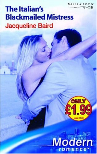 Stock image for The Italian's Blackmailed Mistress (Modern Romance) for sale by AwesomeBooks