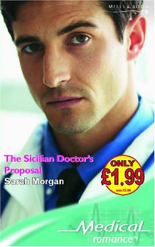 9780263851359: The Sicilian Doctor's Proposal (Mills & Boon Medical)