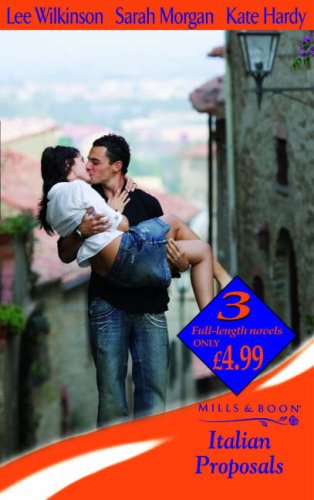 9780263851441: Italian Proposals: The Venetian's Proposal / The Italian Doctor's Wife / The Italian Doctor's Proposal (Mills & Boon by Request)