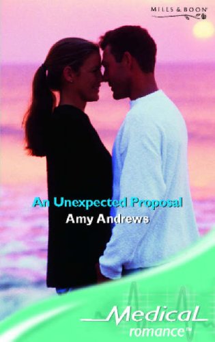 Beispielbild fr An Unexpected Proposal (Medical Romance) (Mills & Boon Medical) zum Verkauf von AwesomeBooks