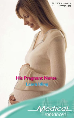 9780263852356: His Pregnant Nurse