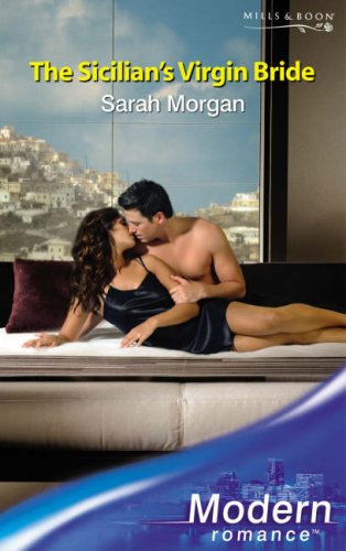 The Sicilian"s Virgin Bride (Modern Romance) (9780263853117) by Sarah Morgan