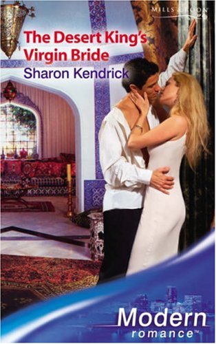 Stock image for The Desert King's Virgin Bride (Modern Romance) for sale by AwesomeBooks