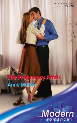 9780263853193: The Pregnancy Affair (Modern Romance) (Modern Romance) (Mills & Boon Modern)