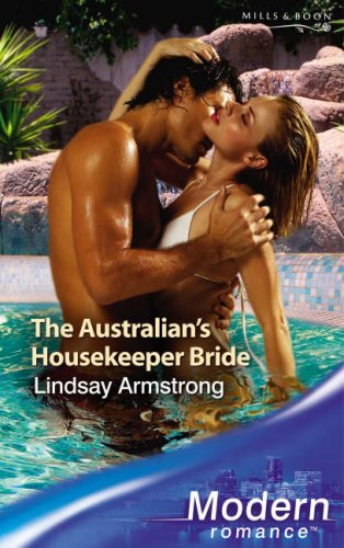 Stock image for The Australian's Housekeeper Bride (Modern Romance) for sale by AwesomeBooks