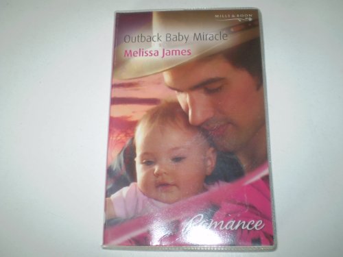 9780263854152: Outback Baby Miracle (Romance) (Romance)