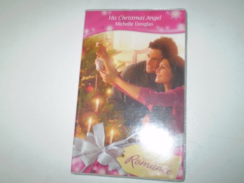 9780263854732: His Christmas Angel (Mills & Boon Romance)