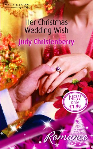 Her Christmas Wedding Wish (Romance) (9780263854886) by Judy Christenberry