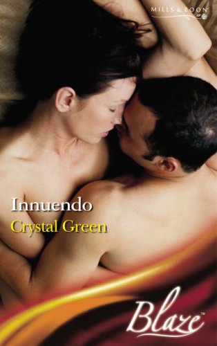 Innuendo (Blaze Romance) (Blaze Romance) (9780263855746) by Crystal Green