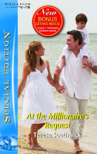 At the Millionaire's Request (Silhouette Special Edition) (Silhouette Special Edition) (9780263856132) by Southwick, Teresa