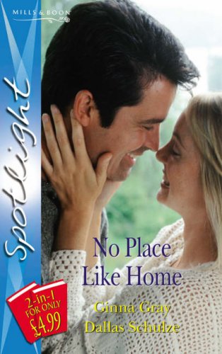 Beispielbild fr No Place Like Home (Silhouette Spotlight): The Ties that Bind / Lovers and Other Strangers (Silhouette Spotlight S.) zum Verkauf von WorldofBooks