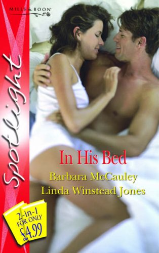 Stock image for In His Bed: In Blackhawk's Bed / In Bed with Boone (Silhouette Spotlight S.) for sale by AwesomeBooks