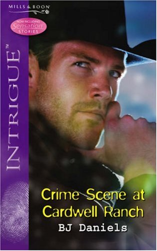 Imagen de archivo de Crime Scene at Cardwell Ranch (Silhouette Intrigue) a la venta por AwesomeBooks