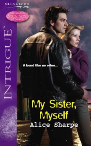 My Sister, Myself (Silhouette Intrigue) (Silhouette Intrigue) (9780263857177) by Alice Sharpe