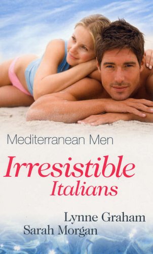 Imagen de archivo de Mediterranean Men: Irresistible Italians: The Italian's Wife / The Italian's Passionate Proposal: WITH The Italian's Wife AND The Italian's Passionate Proposal a la venta por AwesomeBooks