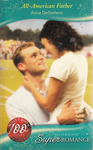 Beispielbild fr All-American Father (Mills & Boon Superromance) (Singles.with Kids, Book 3) (Silhouette Superromance S.) zum Verkauf von AwesomeBooks