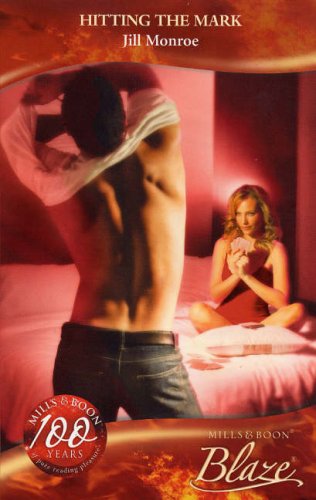 Imagen de archivo de Hitting the Mark (Mills & Boon Blaze) a la venta por AwesomeBooks