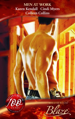 Stock image for Men at Work: Through the Roof / Taking His Measure / Watching It Go Up (Mills and Boon Blaze) for sale by Reuseabook