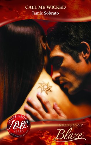 Stock image for Call Me Wicked (Extreme, Book 7) (Mills & Boon Blaze) for sale by Goldstone Books