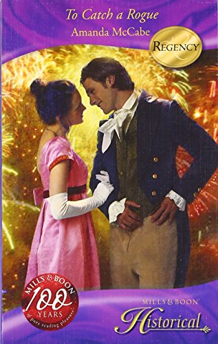 To Catch A Rogue (Historical Romance) (9780263862485) by Amanda McCabe