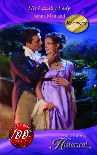 Stock image for His Cavalry Lady (Historical) (Mills & Boon Historical) for sale by WorldofBooks