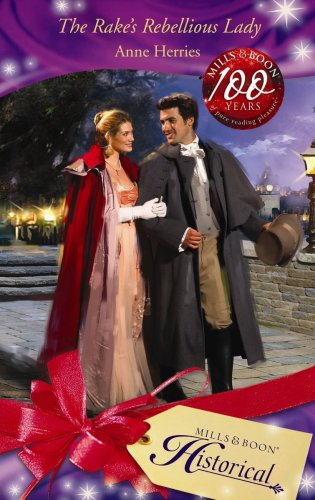 Beispielbild fr The Rake's Rebellious Lady (Historical Romance) (Mills & Boon Historical) zum Verkauf von WorldofBooks