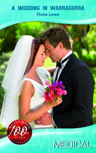Stock image for A Wedding in Warragurra (Mills & Boon Medical) for sale by AwesomeBooks