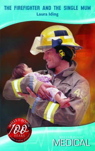 Beispielbild fr The Firefighter and the Single Mum (Mills and Boon Medical) zum Verkauf von Reuseabook